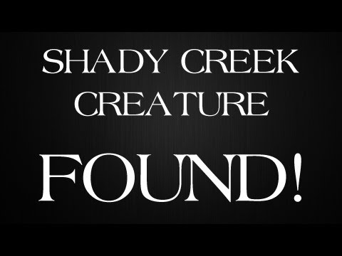 Youtube: Shady Creek Creature - FOUND? + PROOF!