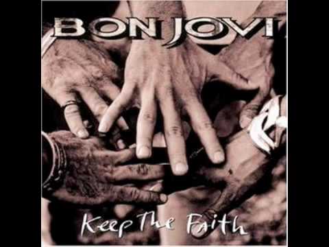 Youtube: Bon Jovi - Keep The Faith
