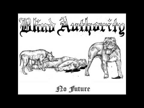 Youtube: Blind Authority - No Future EP