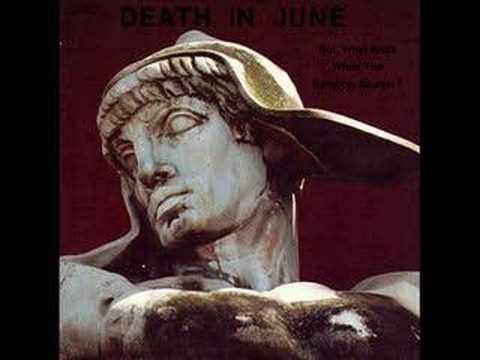 Youtube: Death in June - But what ends when the symbols shatter?