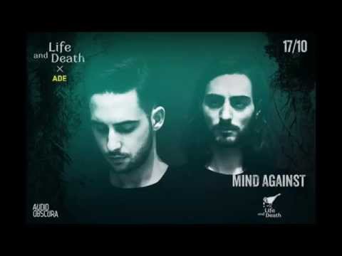 Youtube: Mind Against @ Life and Death x Audio Obscura ADE - 17 Oct 2015