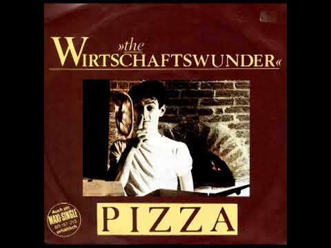 Youtube: The Wirtschaftswunder – Pizza (1984)