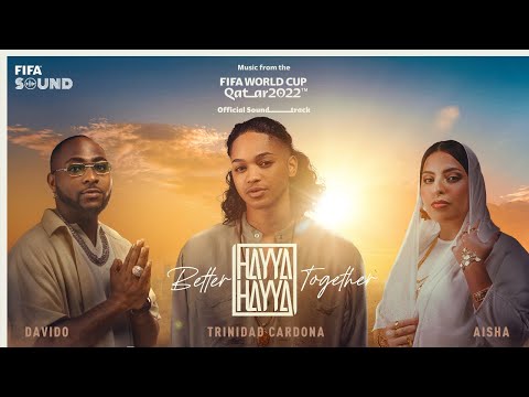 Youtube: Hayya Hayya (Better Together) | FIFA World Cup 2022™ Official Soundtrack