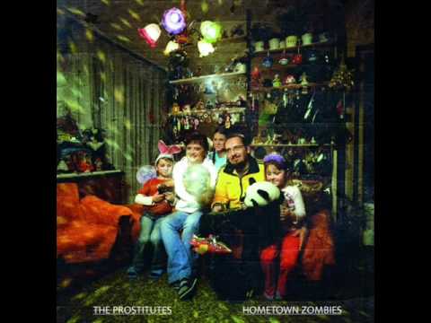 Youtube: the prostitutes - hometown zombies