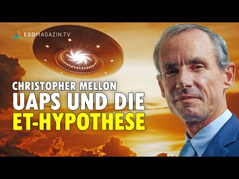 Youtube: Christopher Mellon: UAPs und die ET-Hypothese | EXOMAGAZIN