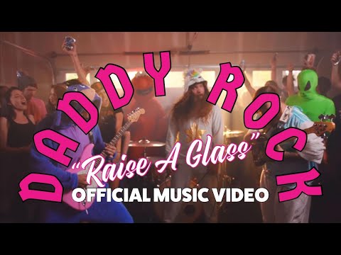 Youtube: DADDY ROCK "Raise A Glass" (Official music video)