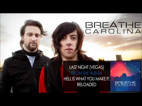Youtube: Breathe Carolina - Last Night (Vegas)