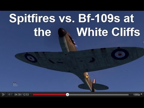 Youtube: Spitfires vs. Bf-109s at the White Cliffs - - - - By Søren Dalsgaard