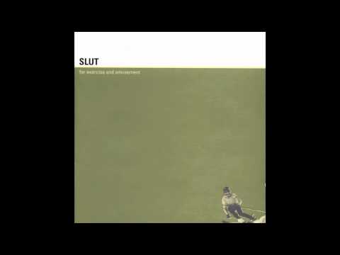 Youtube: Slut - Cloudy Day