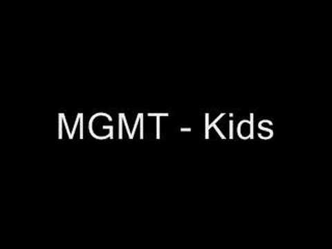 Youtube: MGMT- Kids