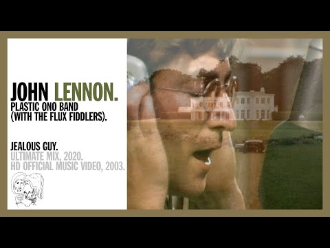 Youtube: JEALOUS GUY. (Ultimate Mix, 2020) - John Lennon and The Plastic Ono Band (w the Flux Fiddlers)