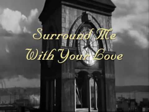 Youtube: Surround Me With Your Love  - Tradução