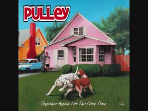 Youtube: Pulley - Hooray for Me