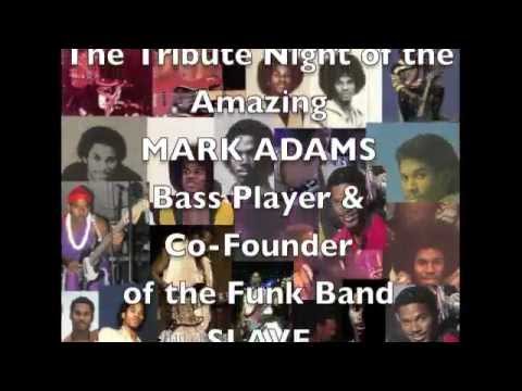 Youtube: Mark Adams of SLAVE R.I.P House of Slave Tribute Video