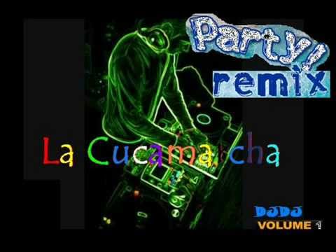 Youtube: La Cucaracha   Party Remix