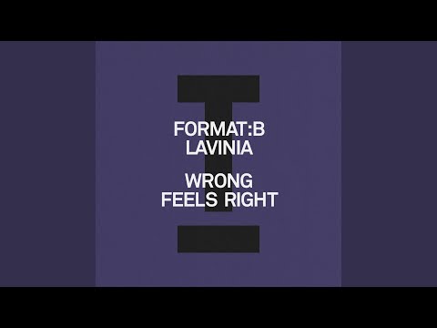 Youtube: Wrong Feels Right (Extended Mix)