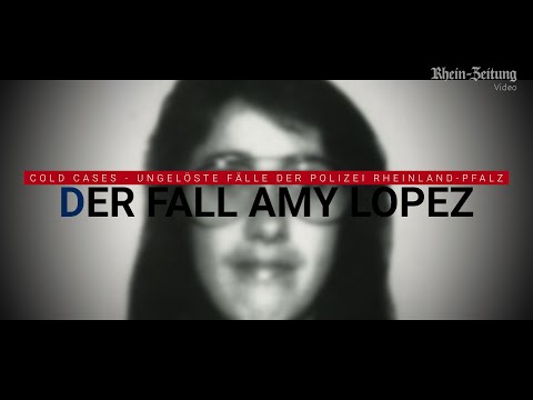 Youtube: Der Fall Amy Lopez, Cold Case aus Koblenz: US-Touristin wurde auf Festung Ehrenbreitstein ermordet