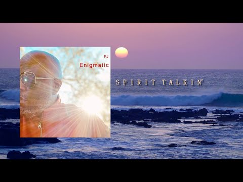 Youtube: KJ - Spirit Talkin' (Enigmatic)