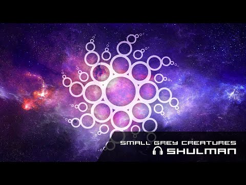 Youtube: Shulman - "Small Grey Creatures"