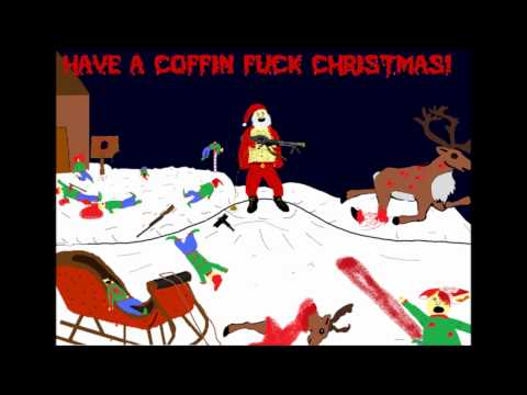 Youtube: Coffin Fuck - Deck the Halls (2010 version) - Death Metal Christmas Cover