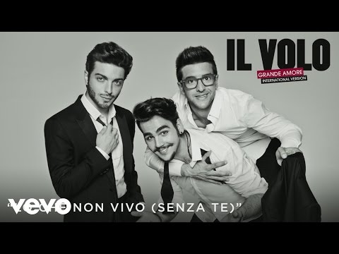 Youtube: Il Volo - Io che non vivo (Senza te) (Cover Audio)