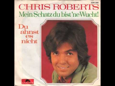 Youtube: Chris Roberts - Mein Schatz du bist 'ne Wucht
