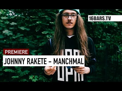 Youtube: Johnny Rakete - Manchmal (16BARS.TV PREMIERE)