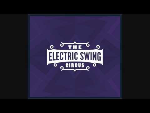 Youtube: Electric Swing Circus - Bella Belle - Electro Swing