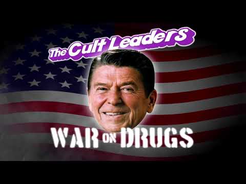 Youtube: The Cult Leaders - War On Drugs (Feat. Ronald Reagan)