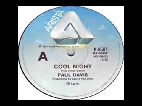 Youtube: PAUL DAVIS   -   Cool  Night  (HQ)