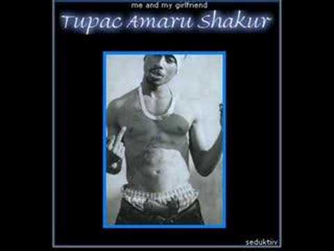 Youtube: Me And My Girlfriend - Tupac Shakur