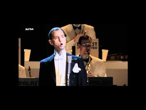Youtube: Max Raabe & Palast Orchester -Heute Nacht oder nie-