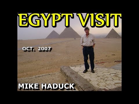 Youtube: EGYPT VISIT (2007) MIKE HADUCK