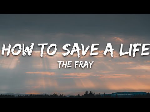 Youtube: The Fray - How to Save a Life (Lyrics)