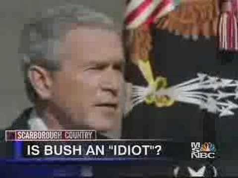 Youtube: Is Bush an "Idiot"?