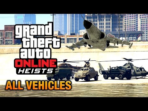 Youtube: GTA Online - Heists [All Vehicles]