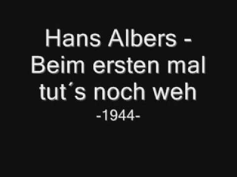 Youtube: Hans Albers - Beim ersten mal tut´s noch weh