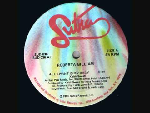 Youtube: Roberta Gilliam  -  All I Want Is My Baby
