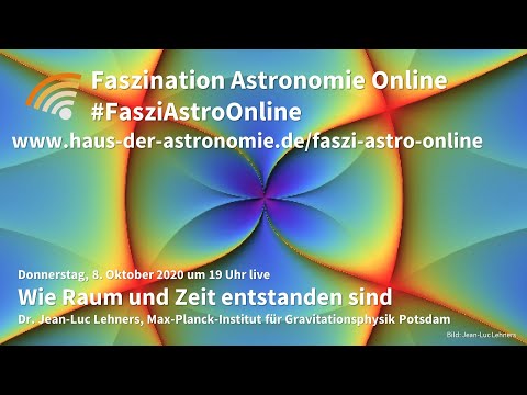 Youtube: Wie Raum Und Zeit entstanden sind - Jean-Luc Lehners bei Faszination Astronomie Online