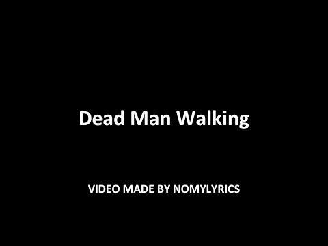 Youtube: Nomy - Dead Man Walking (Official song) w/lyrics