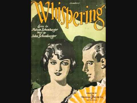 Youtube: Paul Whiteman and His Orchestra - Whispering (1920)