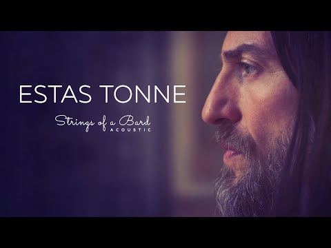 Youtube: Strings of a Bard  (acoustic) - Estas Tonne (2021) Official Video