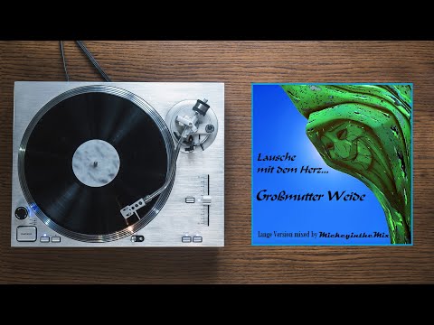 Youtube: Großmutter Weide - Lausche mit dem Herz (Lange Version mixed by MickeyintheMix)