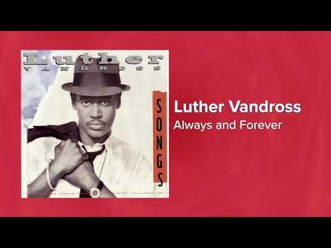 Youtube: Luther Vandross - Always and Forever (Official Audio) ❤ Love Songs