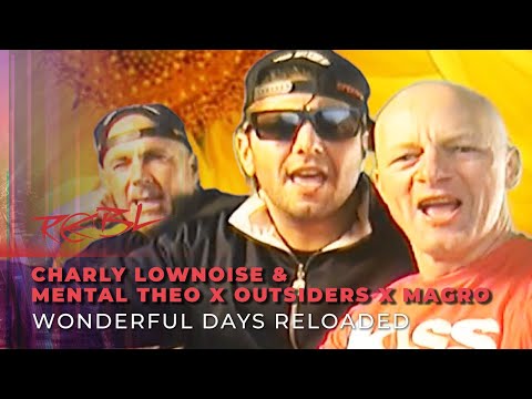 Youtube: Charly Lownoise & Mental Theo x Outsiders x Magro - Wonderful Days Reloaded