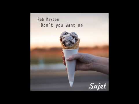 Youtube: Rob Makzem - Don´t You Want Me (Club Version)