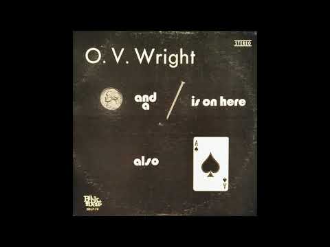 Youtube: O.V.  Wright - A Nickel And A Nail [1970]