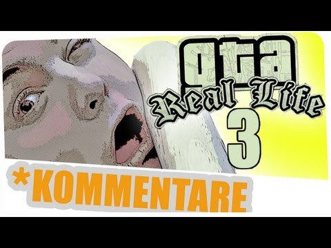 Youtube: GTA Real Life Teil 3 (Gronkh Let's Play) kommentiert