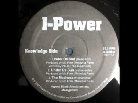 Youtube: I-Power - Under Da Sun