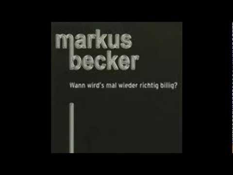 Youtube: MARKUS BECKER WANN WIRDS MAL WIEDER RICHTIG BILLIG